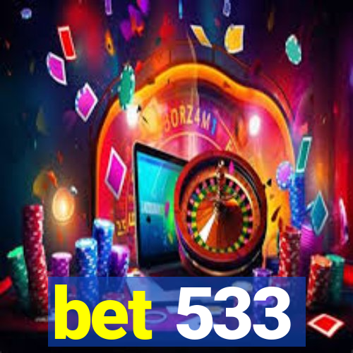 bet 533